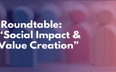 Roundtable: “Social Impact & Value Creation”